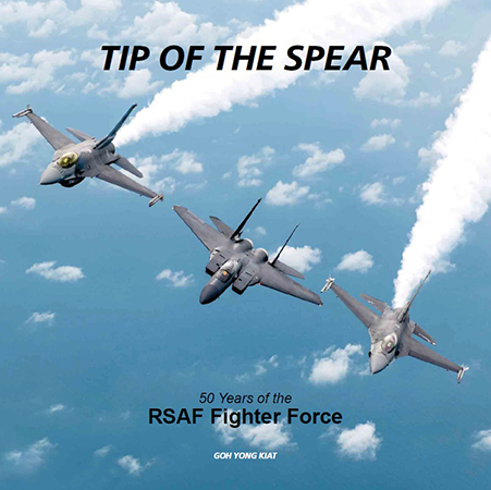Tip Of The Spear: 50 Years Of The RSAF Fighter Force