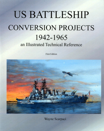 US Battleship Conversion Projects 1942–1965: An Illustrated Technical Reference