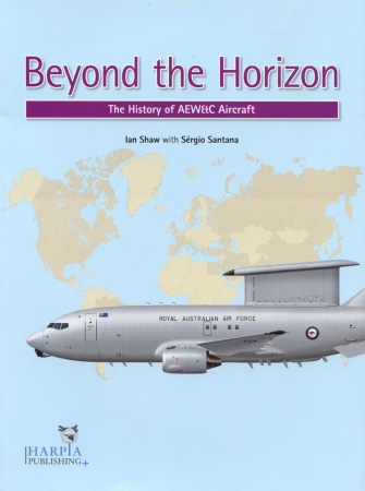 Beyond the Horizon: The History of AEW&C Aircraft