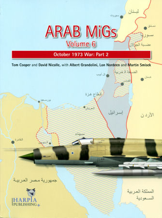 Arab MiGs, Volume 6, October 1973 War: Part 2