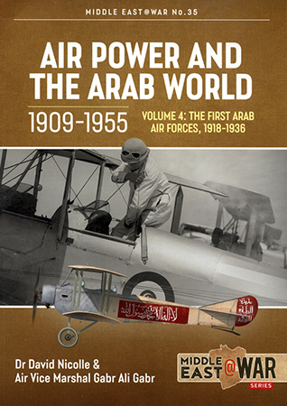 Air Power and the Arab World 1909-1955, Volume 4