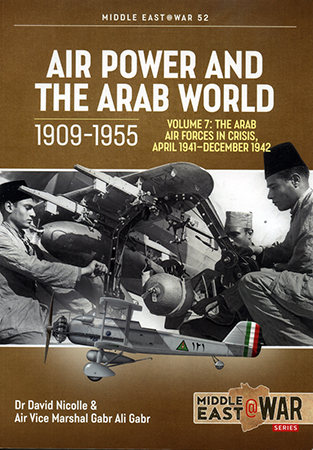 Air Power and the Arab World 1909-1955, Volume 7