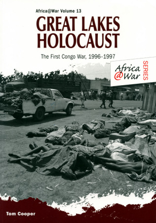 Great Lakes Holocaust: The First Congo War, 1996–1997