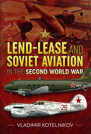 Lend-Lease and Soviet Aviation in the Second World War