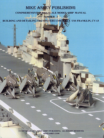 Building and Detailing Trumpeter's 1/350 USS Franklin CV 13