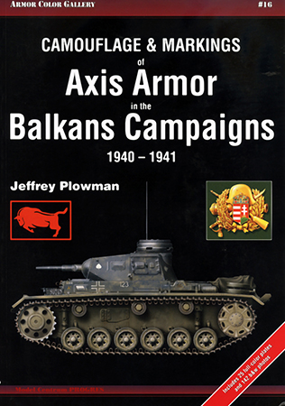 Camouflage and Markings of Axis Armor in the Balkans Campaigns 1940-1941
