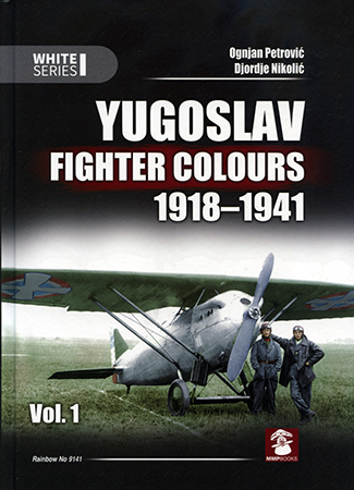 Yugoslav Fighter Colours 1918-1941 (Vol 1)