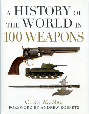 A History of the World in 100 Weapons