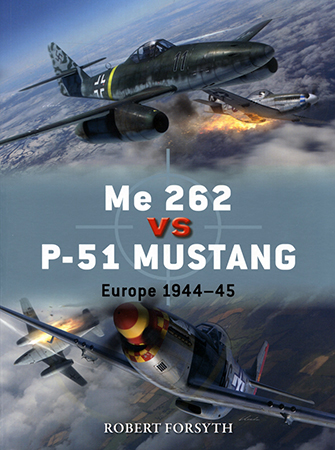 Me 262 vs P-51 Mustang: Europe 1944–45