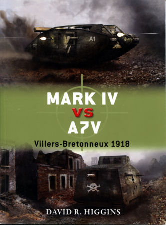 Mark IV vs A7V: Villers-Bretonneux 1918