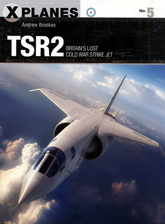 TSR2: Britain’s Lost Cold War Strike Jet