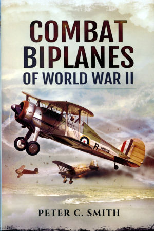 Combat Biplanes of World War II