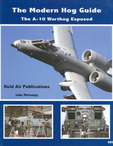 The Modern Hog Guide The A-10 Warthog Exposed