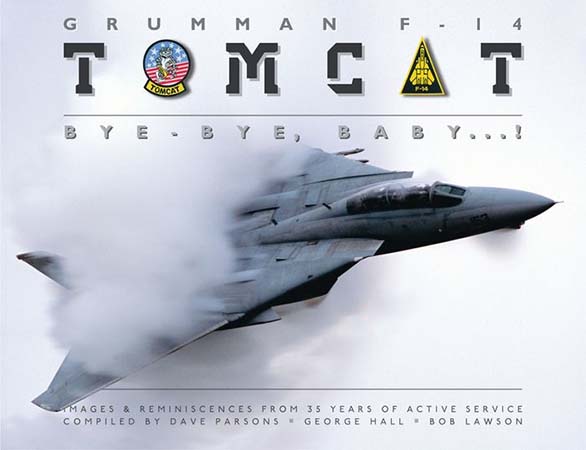 Grumman F-14 Tomcat - Bye-Bye, Baby...!