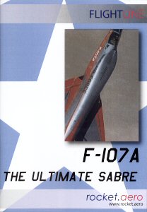 F-107A: The Ultimate Sabre